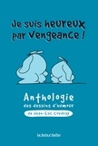 Jean-Luc Coudray - Je suis heureux par vengeance ! - Anthologie du dessin d'humour de Jean-Luc Coudray.
