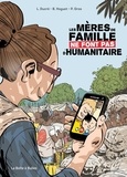 Léa Ducré et Benjamin Hoguet - Les mères de famille ne font pas d'humanitaire.