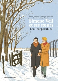 Pascal Bresson et Stéphane Lemardelé - Simone Veil et ses soeurs - Les inséparables.