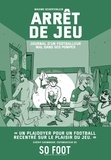 Maxime Schertenleib - Arrêt de jeu - Journal d'un footballeur mal dans ses pompes.