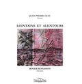 Jean-Pierre Geay et Roger Bensasson - Lointains et Alentours.