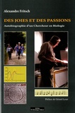 Alexandre Fritsch - Des joies et des passions - Autobiographie d'un chercheur en biologie.