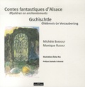 Michèle Bardout et Monique Rudolf - Contes fantastiques d'Alsace - Mystères et enchantements.