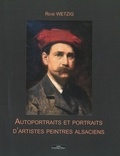 René Wetzig - Autoportraits et portraits d'artistes peintres alsaciens.