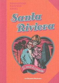  Morvandiau et  Mancuso - Santa Riviera - Le venin des passions.