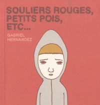 Gabriel Hernandez - Souliers rouges, petits pois, etc....