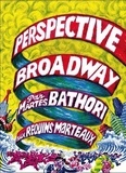 Martes Bathori - Perspective Broadway.