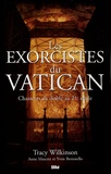 Tracy Wilkinson - Les exorcistes du Vatican - Chasseurs de diable au 21e siècle.