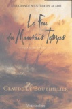 Claude Le Bouthillier - Le feu du mauvais temps.