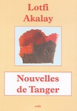 Lotfi Akalay - Nouvelles de Tanger.