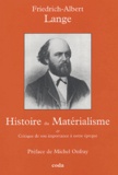 Friedrich-Albert Lange - Histoire du Matérialisme - Critique de son Importance à notre Epoque.