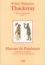 William Thackeray - Oeuvres romanesques Tome 1 : Histoire de Pendennis - Ses bonheurs, ses Déboires, ses Amis & son plus grand Ennemi.