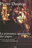 Pierre Claude François Daunou - Essai historique sur la puissance temporelle des Papes - Sur l'abus qu'ils ont fait de leur ministère spirituel, et pour les guerres qu'ils ont déclarées aux souverains, spécialement à ceux qui avaient la prépondérance en Italie.