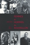 Jean Rifa - Des hommes et le Roussillon - Volume 2 : Femmes et hommes du Roussillon.