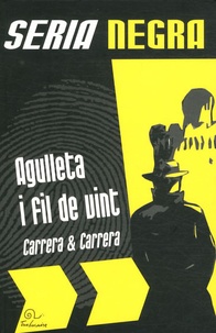Hyacinthe Carrera et Estève Carrera - Agulleta i fil de vint - Edition en catalan.
