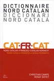 Christian Camps et Renat Botet - Dictionnaire nord catalan - français/catalan normatif.