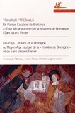 Immaculada Fàbregas et Araceli Alonso - Les Pays Catalans et la Bretagne au Moyen Age : autour de la "matière de Bretagne" et de saint Vincent Ferrier.