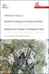 Christian Lagarde et Martine Berthelot - Questions sur la langue en Catalogne du Nord.