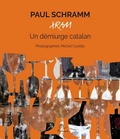 Michel Castillo - Paul Schramm, Xram - Un démiurge catalan.