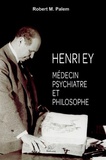 Robert Michel Palem - Henry Ey - Médecin psychiatre et philosophe.