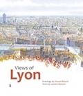 Vincent Brunot et Laurent Bonzon - Views of Lyon.