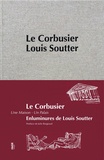 Le Corbusier et Louis Soutter - Une maison - Un palais.