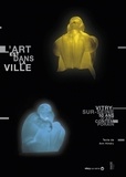 Catherine Viollet - L'art dans la ville - Vitry-sur-Seine, 50 ans d'art contemporain. 1 DVD