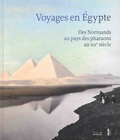 Alice Gandin - Voyages en Egypte - Des Normands au pays des pharaons au XIXe siècle.