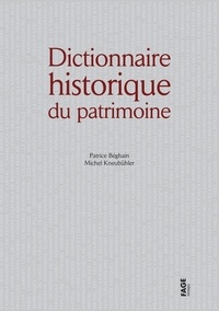Patrice Béghain et Michel Kneubühler - Dictionnaire historique du patrimoine.
