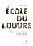 Philippe Durey - Ecole du Louvre - Jalons pour une histoire 1882-1998.