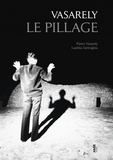 Laetitia Sariroglou et Pierre Vasarely - Le pillage.