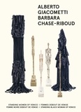 Barbara Chase-Riboud et Alberto Giacometti - Standing women of Venice/Femmes debout de Venise ; Standing black woman of Venice/Femme noire debout de Venise.