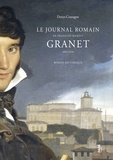 Denys Coutagne - Le Journal romain de François-Marius Granet - 1802-1830.