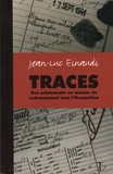 Jean-Luc Einaudi - Traces - Des adolescents en maison de redressement sous l'Occupation.