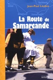 Jean-Paul Loubes - La Route de Samarcande.