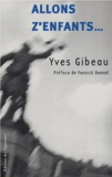 Yves Gibeau - Allons z'enfants....