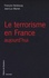 François Heisbourg et Jean-Luc Marret - Le terrorisme en France aujourd'hui.