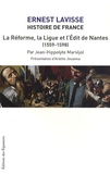 Ernest Lavisse et Jean-Hippolyte Mariéjol - Histoire de France - Tome 11, La Réforme, la Ligue et l'Edit de Nantes (1559-1598).