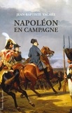 Jean-Baptiste Vachée - Napoléon en campagne.