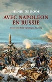 Henri de Roos - Avec Napoléon en Russie - Souvenirs de la campagne de 1812.