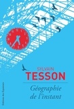 Sylvain Tesson - Géographie de l'instant.