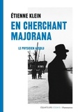 Etienne Klein - En cherchant Majorana.
