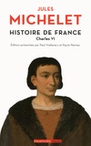 Jules Michelet - Histoire de France - Tome 4, Charles VI.