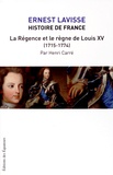 Ernest Lavisse et Henri Carré - Histoire de France - Tome 16, La régence et le règne de Louis XV (1715-1774).