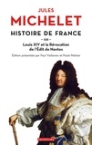 Jules Michelet - Histoire de France - Tome 13, Louis XIV et la révocation de l'Edit de Nantes.