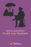 Patrick Boucheron - Un été avec Machiavel.