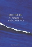 Justine Bo - Si nous ne brûlons pas.