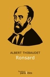 Albert Thibaudet - Ronsard.