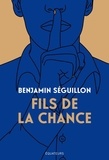 Benjamin Séguillon - Fils de la chance.