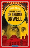 Adrien Jaulmes - Sur les traces de George Orwell.